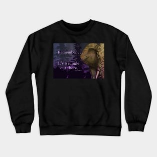 It's a Jungle Out There Crewneck Sweatshirt